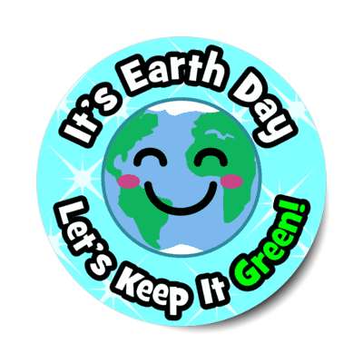 its earth day lets keep it green cute kawaii light aqua stickers, magnet