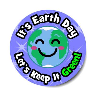 its earth day lets keep it green cute kawaii light blue stickers, magnet