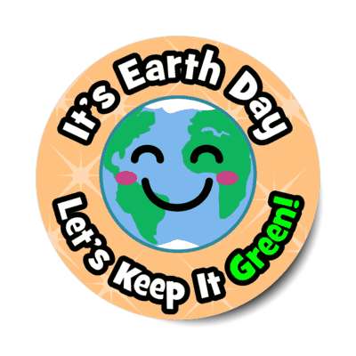 its earth day lets keep it green cute kawaii light orange stickers, magnet