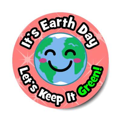 its earth day lets keep it green cute kawaii light red stickers, magnet