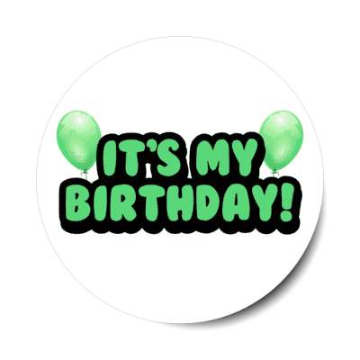 its my birthday cartoon fun balloons green stickers, magnet