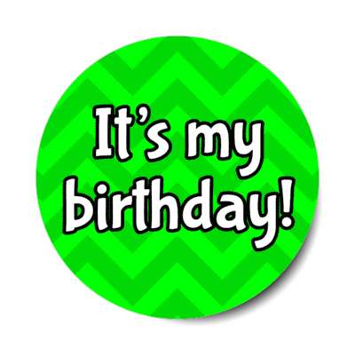 its my birthday chevron green party stickers, magnet