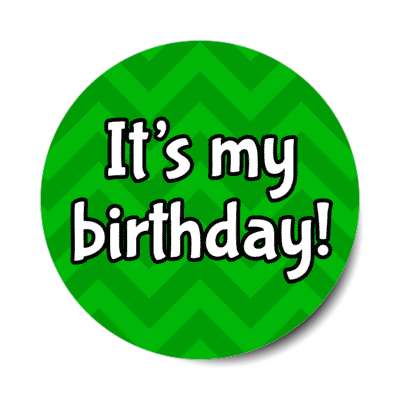 its my birthday chevron medium green party stickers, magnet