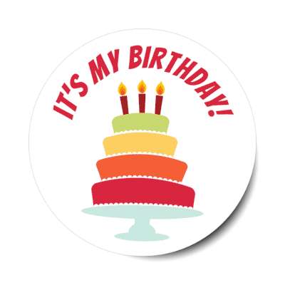 its my birthday colorful multilevel cake candles red stickers, magnet