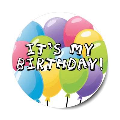 its my birthday multicolor balloons fun party stickers, magnet