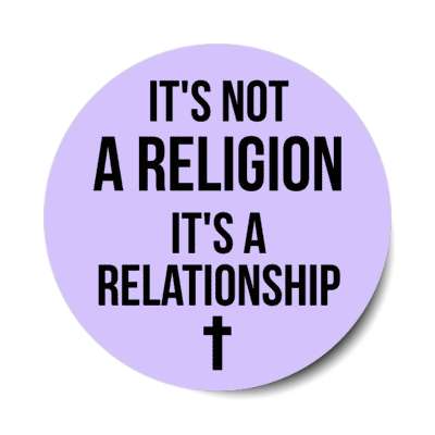 its not a religion its a relationship cross jesus christ stickers, magnet