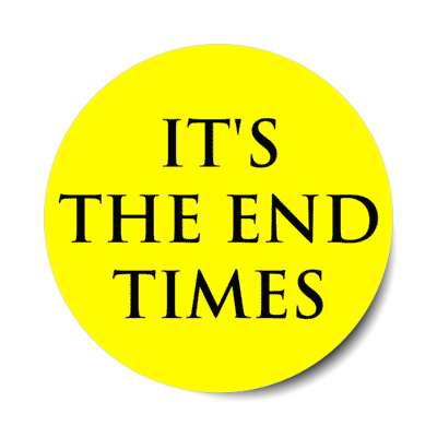 its the end times revelation bible yellow stickers, magnet