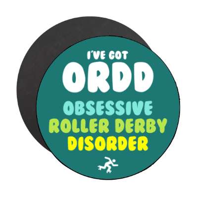 ive got ordd obsessive roller derby disorder stickers, magnet