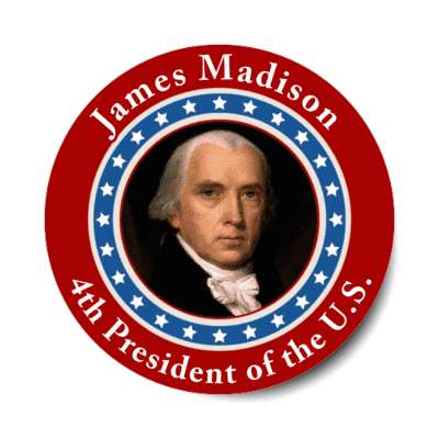 james madison fourth president of the us stickers, magnet