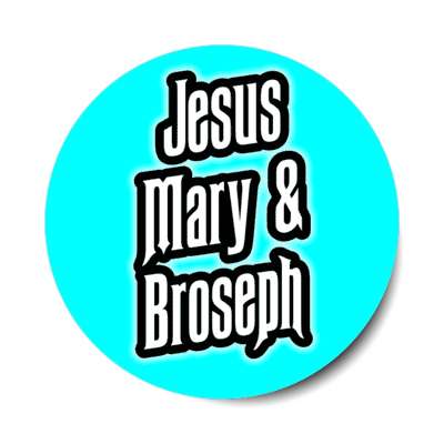 jesus mary and broseph aqua stickers, magnet