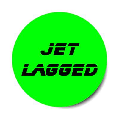 jet lagged green stickers, magnet