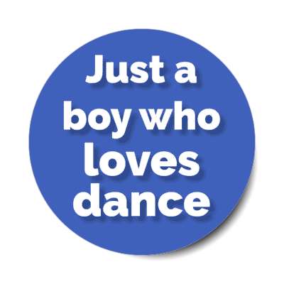just a boy who loves dance stickers, magnet