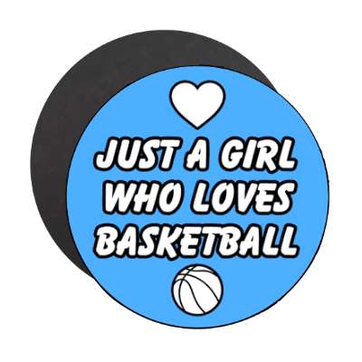 just a girl who loves basketball heart stickers, magnet