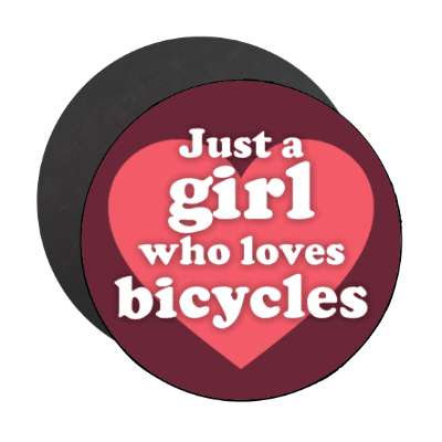 just a girl who loves bicycles heart stickers, magnet
