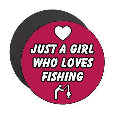just a girl who loves fishing fisher symbol heart stickers, magnet
