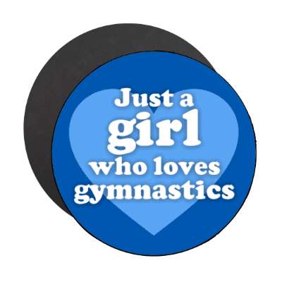 just a girl who loves gymnastics big heart stickers, magnet