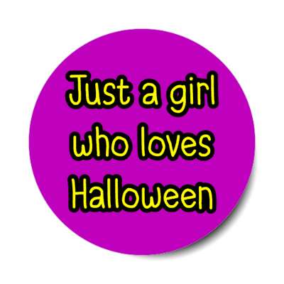 just a girl who loves halloween stickers, magnet
