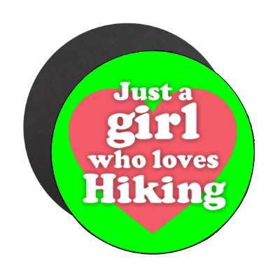 just a girl who loves hiking heart red green stickers, magnet