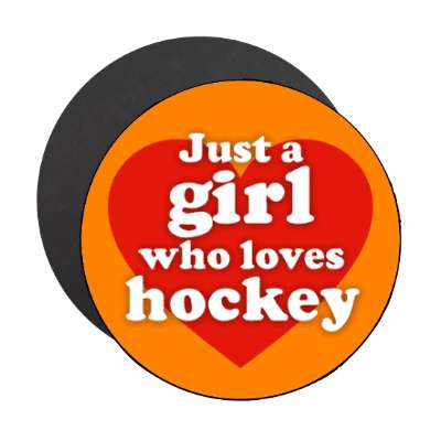 just a girl who loves hockey heart casual stickers, magnet
