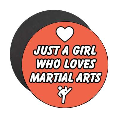 just a girl who loves martial arts heart stickers, magnet