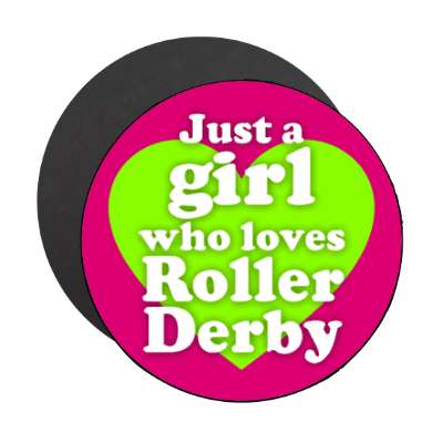 just a girl who loves roller derby heart fan stickers, magnet