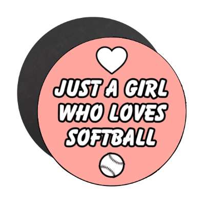 just a girl who loves softball heart stickers, magnet