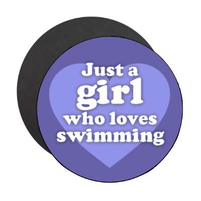 just a girl who loves swimming big heart stickers, magnet