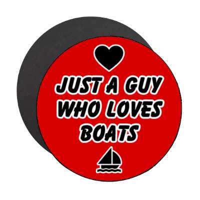 just a guy who loves boats heart boat silhouette stickers, magnet