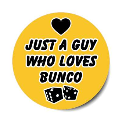 just a guy who loves bunco heart dice stickers, magnet