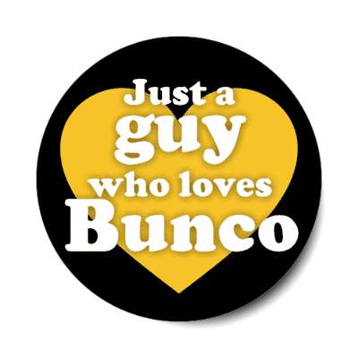 just a guy who loves bunco heart stickers, magnet