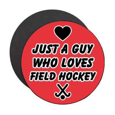 just a guy who loves field hockey heart stickers, magnet
