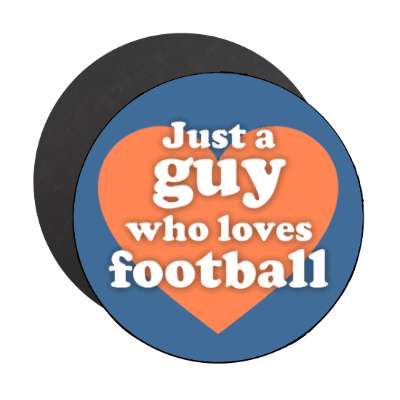 just a guy who loves football casual heart stickers, magnet