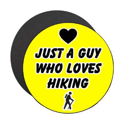 just a guy who loves hiking heart hiker symbol stickers, magnet