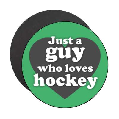 just a guy who loves hockey heart casual stickers, magnet