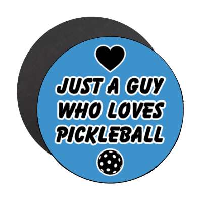 just a guy who loves pickleball heart ball stickers, magnet
