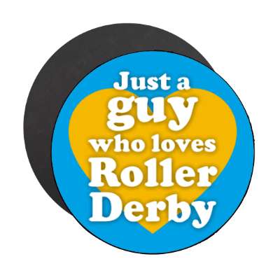 just a guy who loves roller derby heart fan stickers, magnet