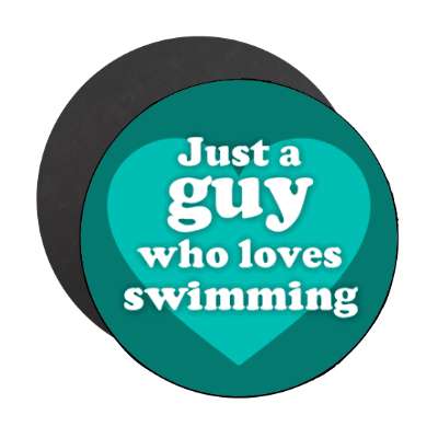 just a guy who loves swimming big heart stickers, magnet