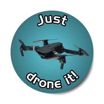 just drone it flying stickers, magnet