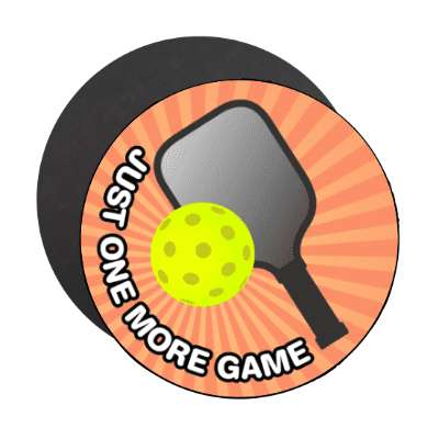 just one more game paddle pickleball stickers, magnet