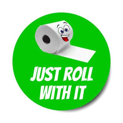 just roll with it toilet paper smiling green stickers, magnet