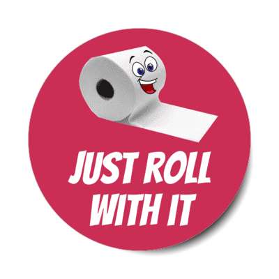 just roll with it toilet paper smiling raspberry stickers, magnet