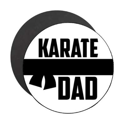 karate dad martial arts stickers, magnet
