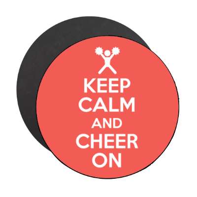 keep calm and cheer on stickers, magnet