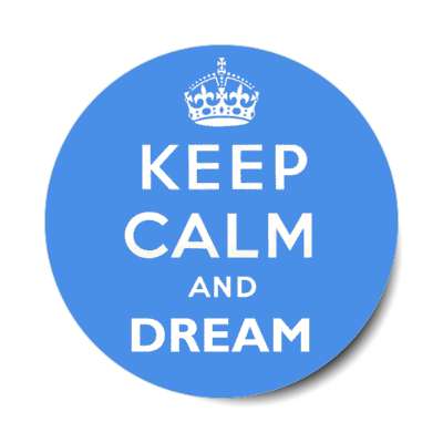 keep calm and dream stickers, magnet
