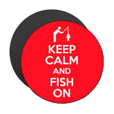 keep calm and fish on stickers, magnet