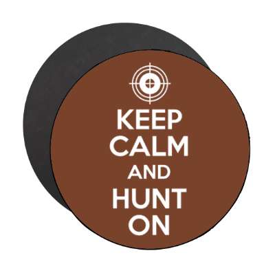 keep calm and hunt on target stickers, magnet