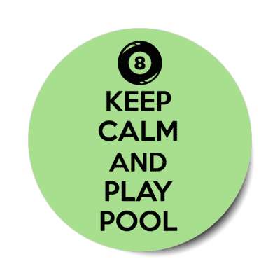 keep calm and play pool eight ball stickers, magnet
