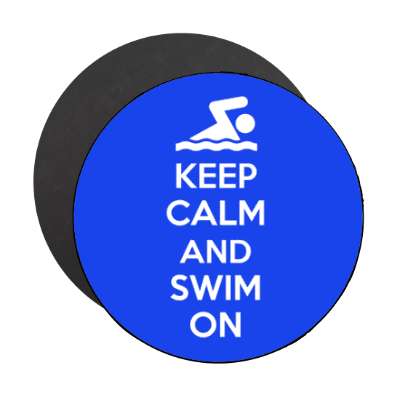 keep calm and swim on stickers, magnet
