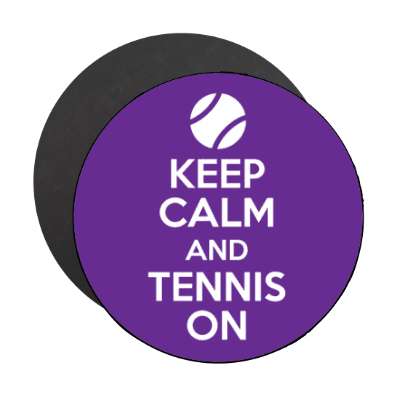 keep calm and tennis on stickers, magnet