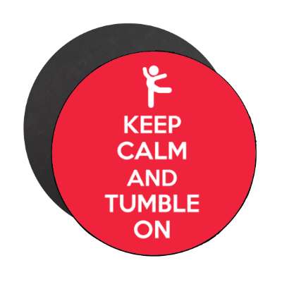 keep calm and tumble on gymnastics stickers, magnet
